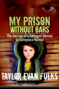 My Prison Without Bars by Taylor Fulks
