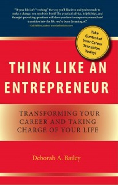 Book Review: “Think Like an Entrepreneur: What You Need to Consider Before You Write a Business Plan” by Deborah A. Bailey
