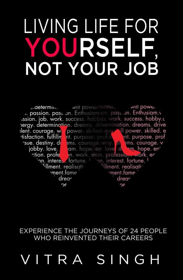 Book Review: “Living Life For Yourself, Not Your Job” by Vitra Singh